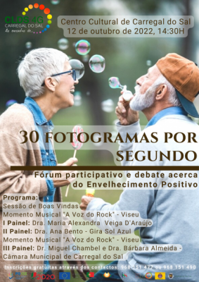 Fórum Participativo acerca do Envelhecimento Positivo - 12 de outubro 2022 - Centro Cultural de Carregal do Sal
